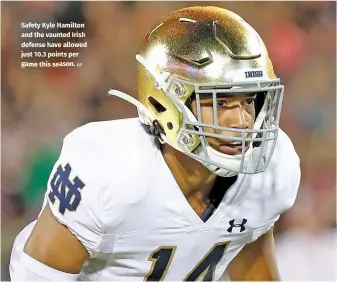  ?? AP ?? Safety Kyle Hamilton and the vaunted Irish defense have allowed just 10.3 points per game this season.