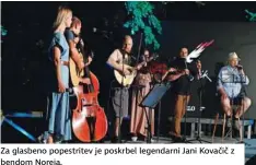  ??  ?? Za glasbeno popestrite­v je poskrbel legendarni Jani Kovačič z bendom Noreia.