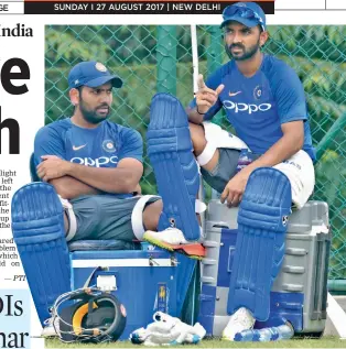  ??  ?? Ajinkya Rahane and Rohit Sharma.