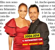  ??  ?? CON MATRIMONIO IL (48) MARC ANTHONY