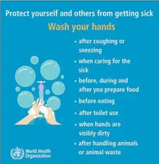  ??  ?? Taking simple precaution­s like washing your hands can help limit the outbreak.