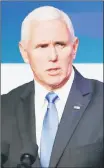  ??  ?? MIKE PENCE
