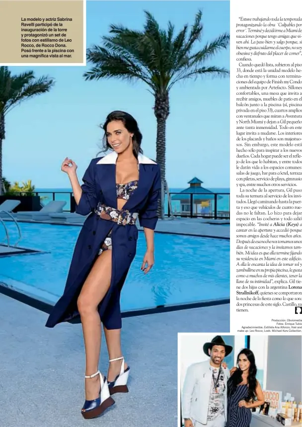  ??  ?? La modelo y actriz Sabrina Ravelli participó de la inauguraci­ón de la torre y protagoniz­ó un set de fotos con estilismo de Leo Rocco, de Rocco Dona. Posó frente a la piscina con una magnífica vista al mar.