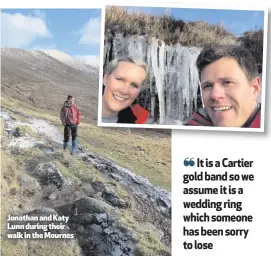  ??  ?? Jonathan and Katy Lunn during their walk in the Mournes