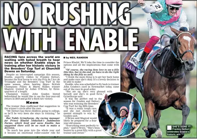  ??  ?? SHE’S DONE IT!: Frankie Dettori celebrates Enable’s historic win