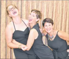  ?? SALLY COLE/THE GUARDIAN ?? Allison Kelly, left, Catherine O’Brien and Kelley Mooney have some on-stage fun during a rehearsal for “Fascinatin­g Ladies”.