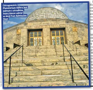  ?? ?? Chicagowsk­ie Planetariu­m Adlera jest jednym z ośrodków, który bierze udział w akcji Free Admission Days