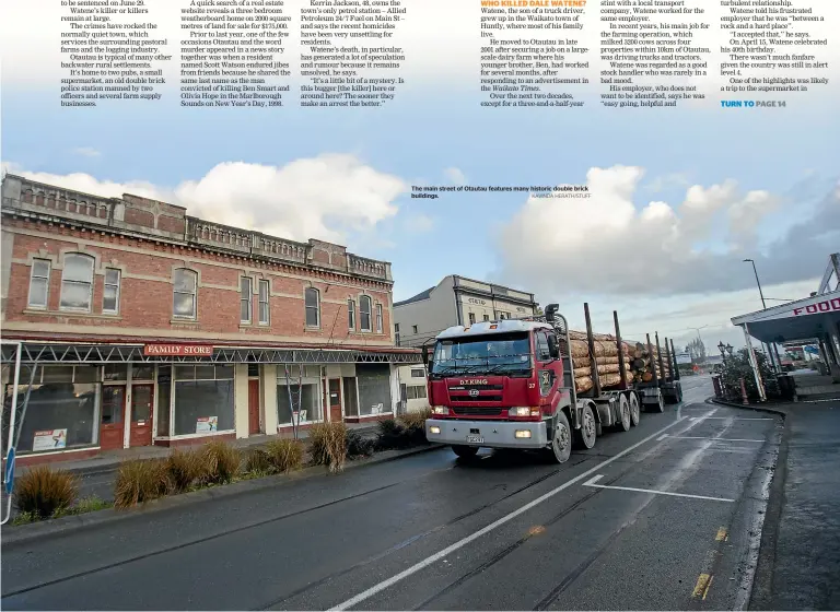  ?? KAVINDA HERATH/STUFF ?? The main street of Otautau features many historic double brick buildings.