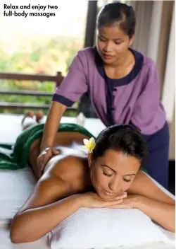  ??  ?? Relax and enjoy two full-body massages