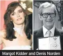  ??  ?? Margot Kidder and Denis Norden