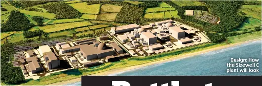 ?? ?? Design: How the Sizewell C plant will look