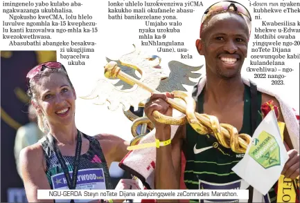  ?? ?? NGU-GERDA Steyn notete Dijana abayizingq­wele zecomrades Marathon.