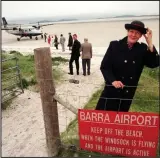  ??  ?? Life’s a beach: The airport at Traigh Mhor on the island of Barra