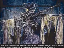  ??  ?? True fear: The horrific wonder of director Cary Fukunaga’s vision for the show comes full circle at the killer’s labyrinthi­ne lair, Carcosa.