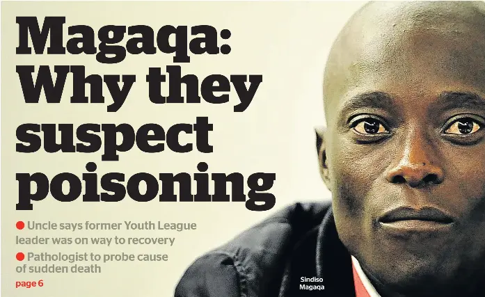 Magaqa: Why they suspect poisoning - PressReader