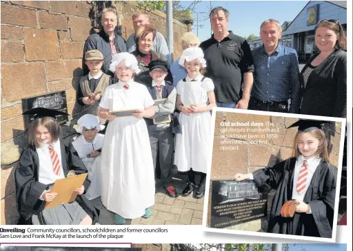  ??  ?? Unveiling Community councillor­s, schoolchil­dren and former councillor­s Sam Love and Frank McKay at the launch of the plaque Old school days The girl dresses in uniform as it would have been in 1856 when the school first opened