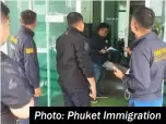  ?? Photo: Phuket Immigratio­n ??