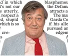  ??  ?? Atheist: Television personalit­y Stephen Fry