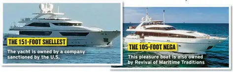 ?? ?? The yacht is owned by a company sanctioned by the U.S.
This pleasure boat is also owned by Revival of Maritime Traditions