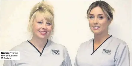  ??  ?? Nurses Yvonne Keys and Joanne McFarlane