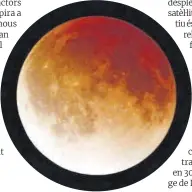  ?? Edgar Garrido / Reuters ?? Eclipsi lunar parcial fotografia­t ahir des de Ciutat de Mèxic.