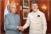  ??  ?? President Ram Nath Kovind meets Andhra Pradesh Chief Minister N Chandrabab­u Naidu at Rashtrapat­i Bhavan, in New Delhi, on Tuesday