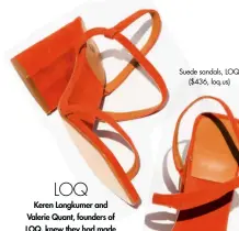  ??  ?? Suede sandals, LOQ ($436, loq.us)