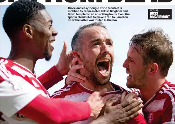  ?? PICTURE: ROSS McDAIRMANT ?? Three and easy: Dougie Imrie (centre) is mobbed by team-mates Rakish Bingham and David Templeton after slotting home from the spot in 56 minutes to make it 3-0 to Hamilton after the latter was fouled in the box