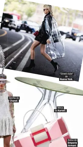  ??  ?? “Street style” de Nueva York. Mesa de Kartell.