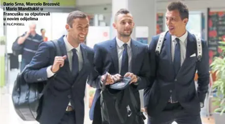  ??  ?? Dario Srna, Marcelo Brozović i Mario Mandžukić u Francusku su otputovali u novim odijelima