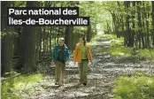  ??  ?? Parc national des Îles-de-Bouchervil­le