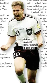  ??  ?? Golden moment: Oliver Bierhoff in Euro 96