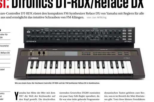  ??  ?? Wie aus einem Guss: Der Hardware-Controller DT-RDX und der FM-Synthesize­r Reface DX in Kombinatio­n.