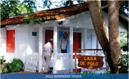  ??  ?? POLO MONTAÑEZ HOUSE