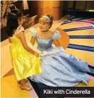  ??  ?? Kiki with Cinderella