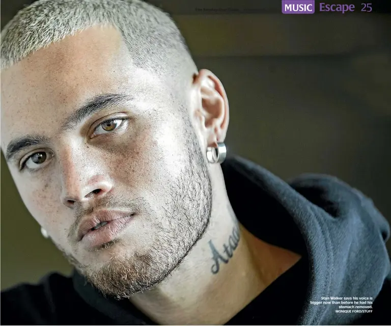  ?? MONIQUE FORD/STUFF ?? November 11, 2018 Stan Walker says his voice is bigger now than before he had his stomach removed.