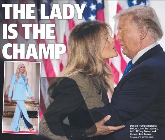  ?? Pictures: AFP, GETTY IMAGES ?? Donald Trump embraces Melania after her address. Left: Tiffany Trump and (below) Eric Trump.