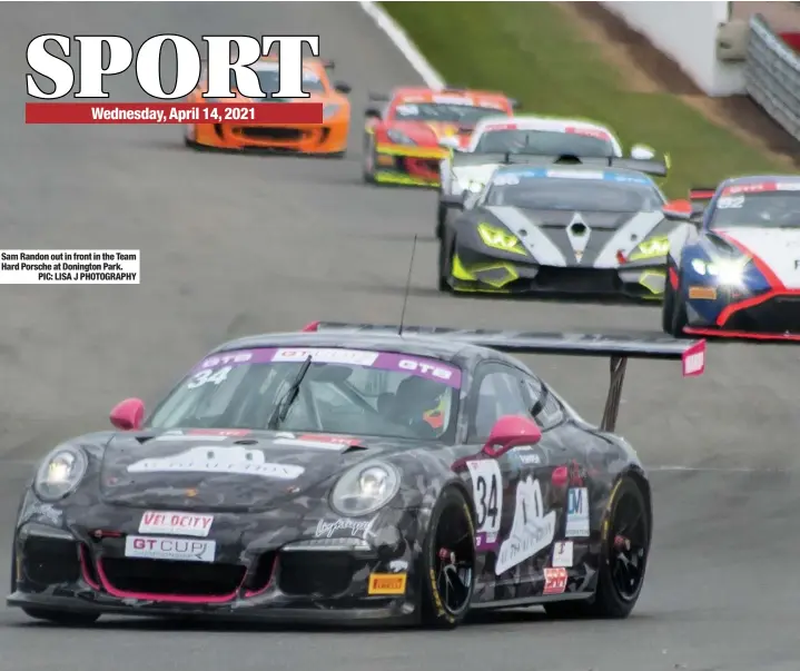  ??  ?? Sam Randon out in front in the Team Hard Porsche at Donington Park.
PIC: LISA J PHOTOGRAPH­Y