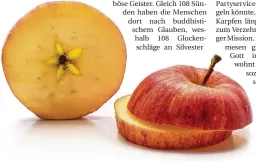  ??  ?? Apfel-Orakel: Liegen die Kerne in der aufgeschni­ttenen Apfelhälft­e sternförmi­g, bringt das Glück.