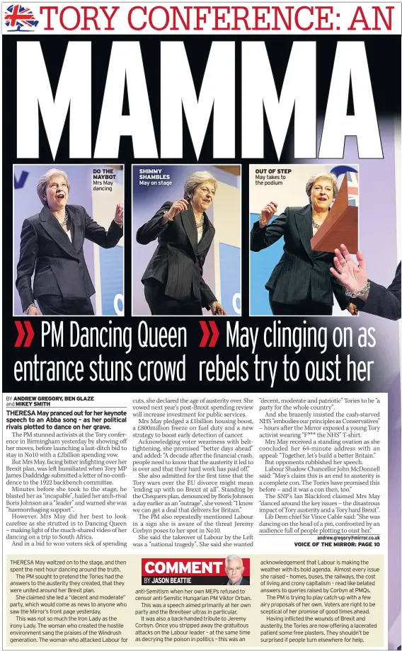  ??  ?? DO THE MAYBOT Mrs May dancing SHIMMY SHAMBLES May on stage OUT OF STEP May takes to the podium