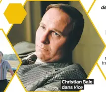  ??  ?? Christian Bale dans Vice