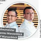  ??  ?? Die Holzbaumei­ster Ing. Johannes Wanzenböck und Josef Wanzenböck