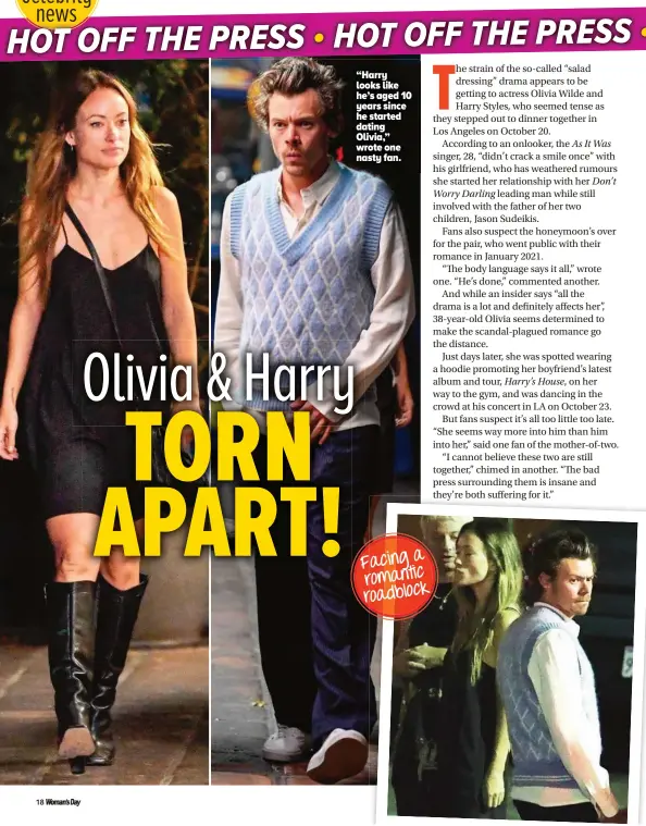  ?? ?? “Harry looks like he’s aged 10 years since he started dating Olivia,” wrote one nasty fan.