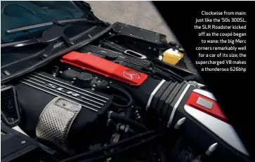  ??  ?? Clockwise from main: just like the ’50s 300SL, the SLR Roadster kicked off as the coupé began to wane; the big Merc corners remarkably well for a car of its size; the supercharg­ed V8 makes a thunderous 626bhp