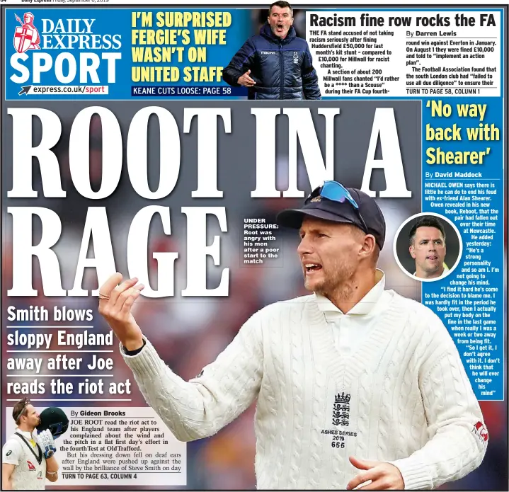  ??  ?? UNDER PRESSURE: Root was angry with his men after a poor start to the match