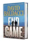  ??  ?? “End Game” (Grand Central Publishing, 408 pages, $29) by David Baldacci