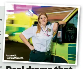  ??  ?? Paramedic Hannah Meredith