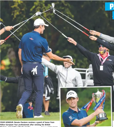  ?? Pictures: GETTY IMAGES ?? YOUR HONOUR: Renato Paratore receives a guard of honor from fellow European Tour profession­als after winning the British Masters; and (right) with the trophy.