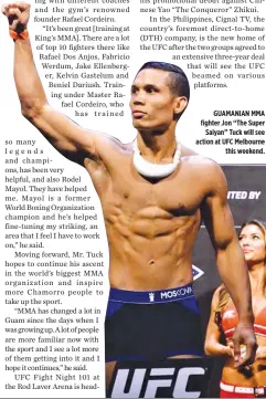  ??  ?? GUAMANIAN MMA fighter Jon “The Super Saiyan” Tuck will see action at UFC Melbourne this weekend.