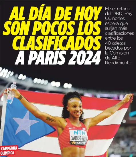  ?? Archivo ?? La delegación boricua en París 2024 será liderada por la vigente campeona olímpica Jasmine Camacho Quinn.